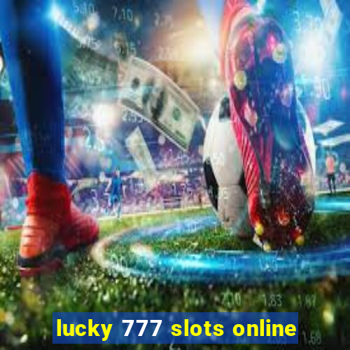 lucky 777 slots online